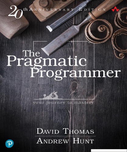 The Pragmatic Programmer Your Journey To Mastery 2nd Edition by David Thomas