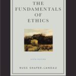 The Fundamentals of Ethics 6th Edition by Russ Shafer-Landau